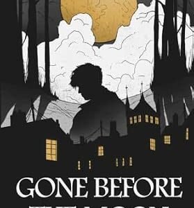 Gone before the moon